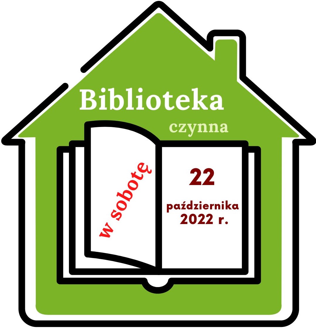 Plakat informujący, że biblioteka będzie czynna w sobotę 22 pażdziernika 2022 r.