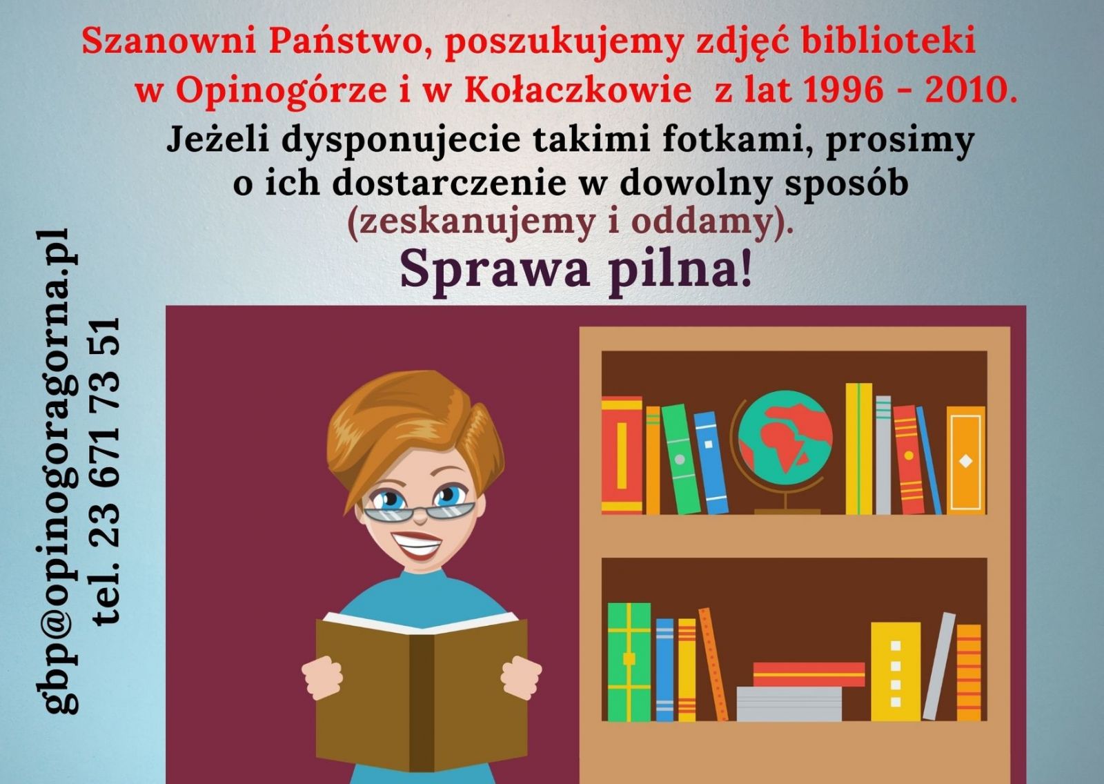 Zdjęcie plakatu informującego o tym, że biblioteka poszukuje zdjęć placówek w Opinogórze i Kołaczkowie z lat 1996 - 2010.