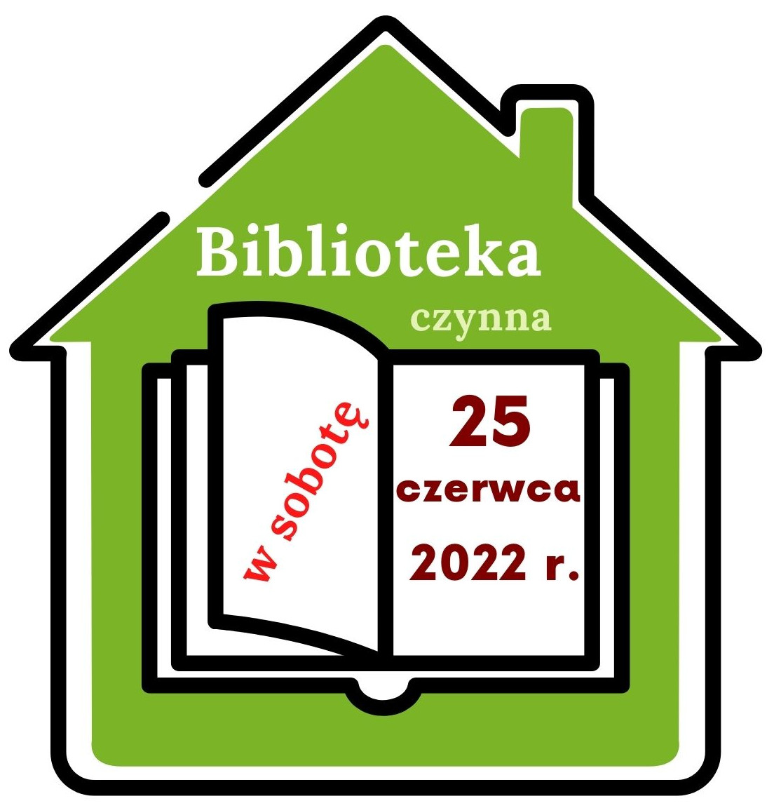 Plakat informujący o tym, że biblioteka będzie czynna w sobotę 25 lipca 2022 r.