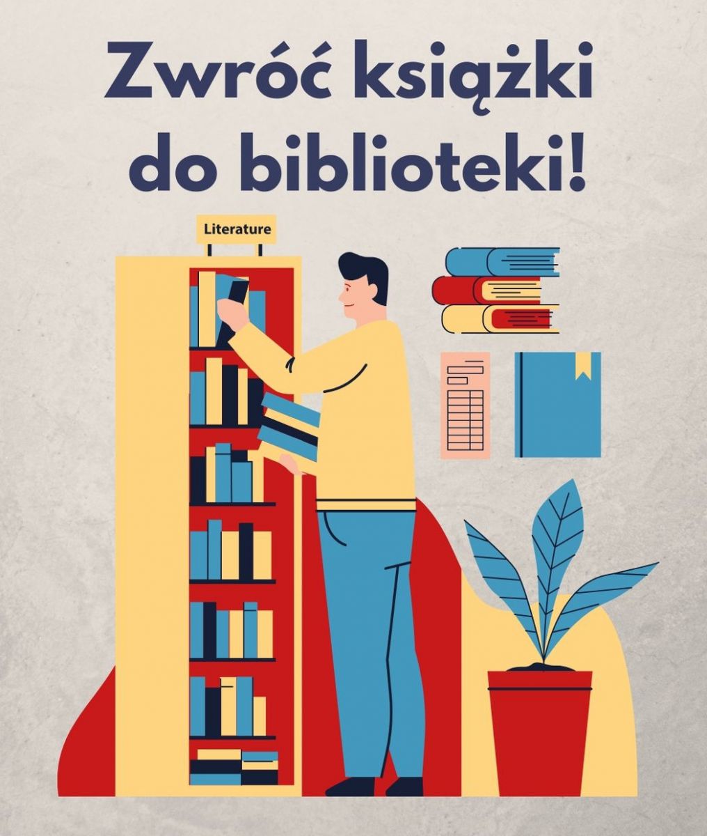 Plakat: Czytelniku, zwróć książki do biblioteki.